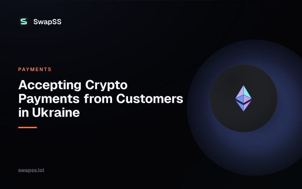 Accepting Crypto Payments from Customers in Ukraine