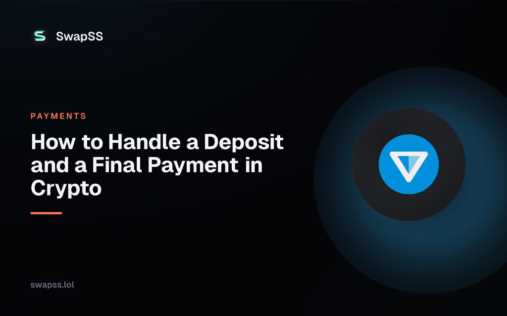 How to Handle a Deposit and a Final Payment in Crypto