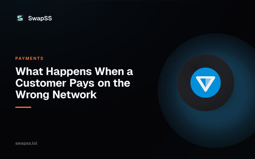 What Happens When a Customer Pays on the Wrong Network