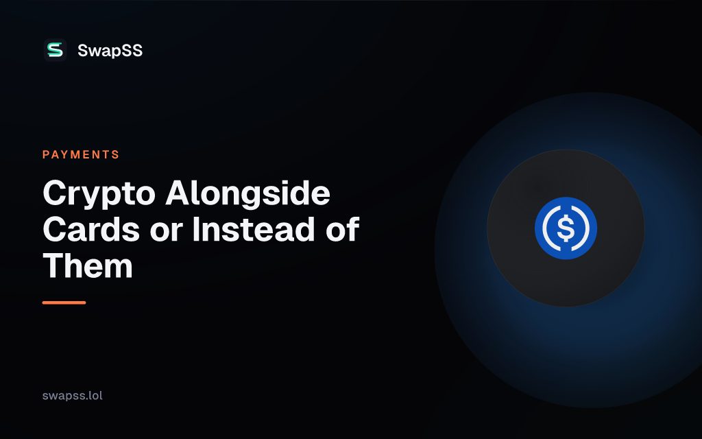 Crypto Alongside Cards or Instead of Them