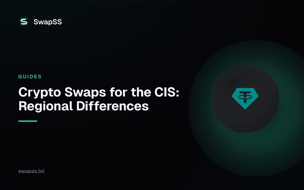 Crypto Swaps for the CIS: Regional Differences