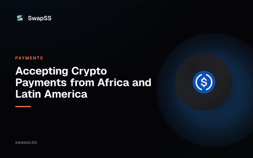 Accepting Crypto Payments from Africa and Latin America
