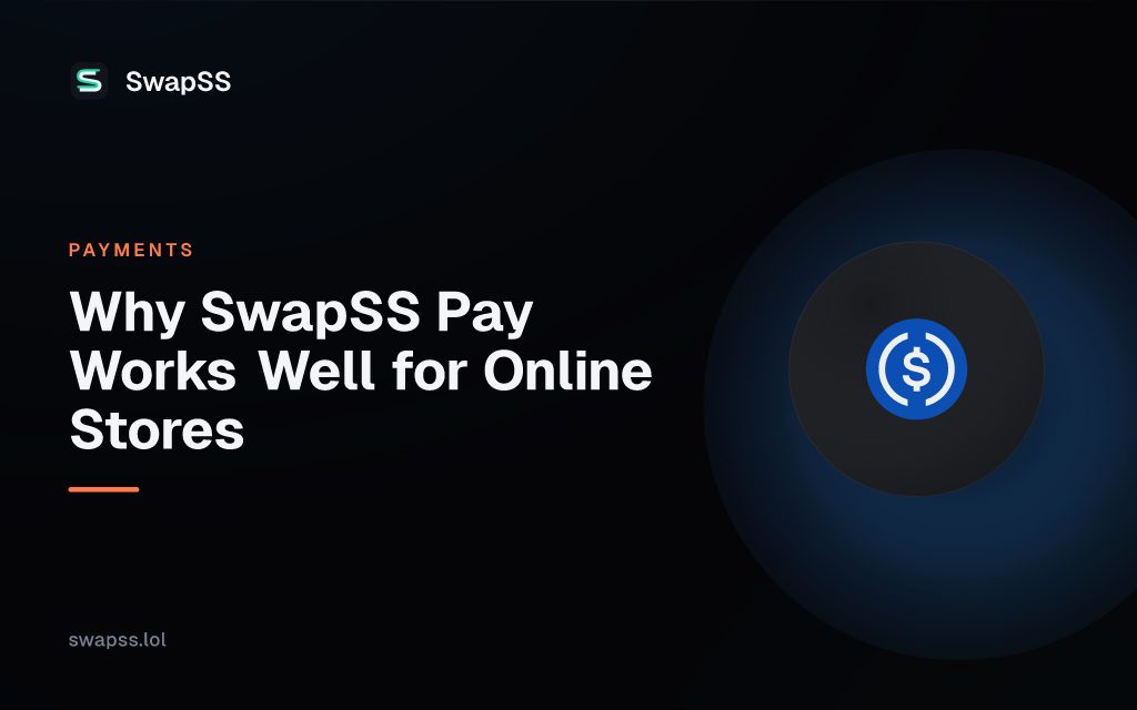 Why SwapSS Pay Works Well for Online Stores