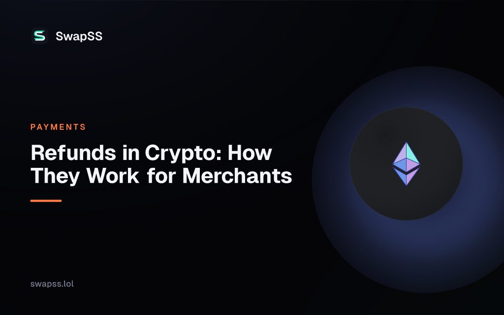 Refunds in Crypto: How They Work for Merchants
