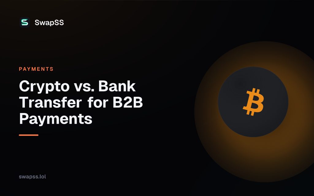 Crypto vs. Bank Transfer for B2B Payments