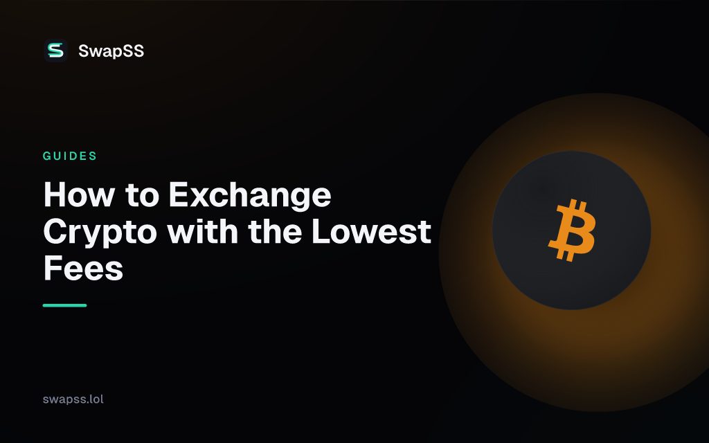 How to Exchange Crypto with the Lowest Fees