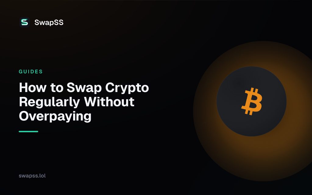 How to Swap Crypto Regularly Without Overpaying