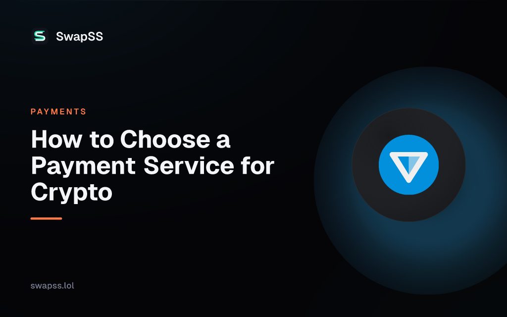 How to Choose a Payment Service for Crypto