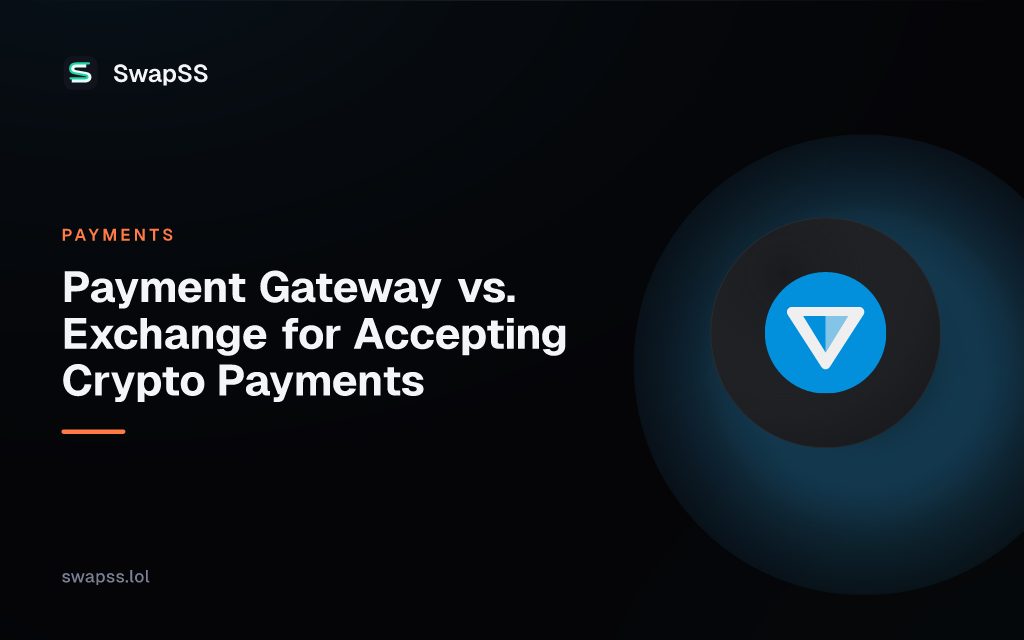 Payment Gateway vs. Exchange for Accepting Crypto Payments