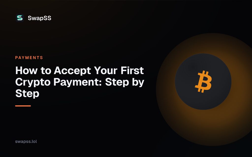 How to Accept Your First Crypto Payment: Step by Step