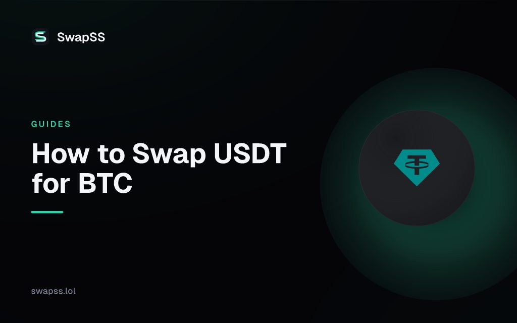 How to Swap USDT for BTC