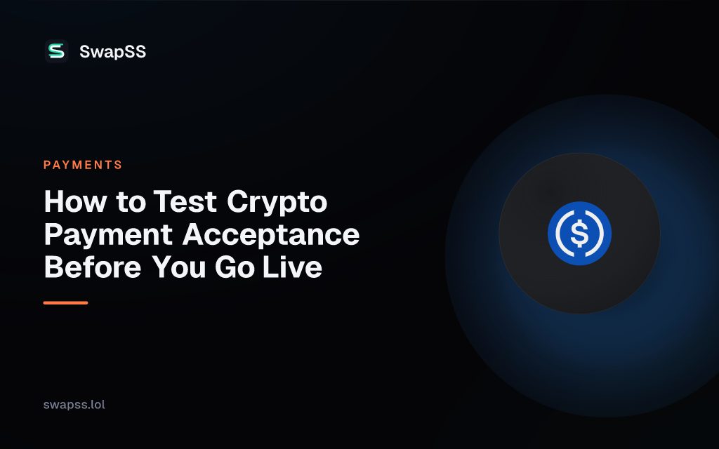 How to Test Crypto Payment Acceptance Before You Go Live