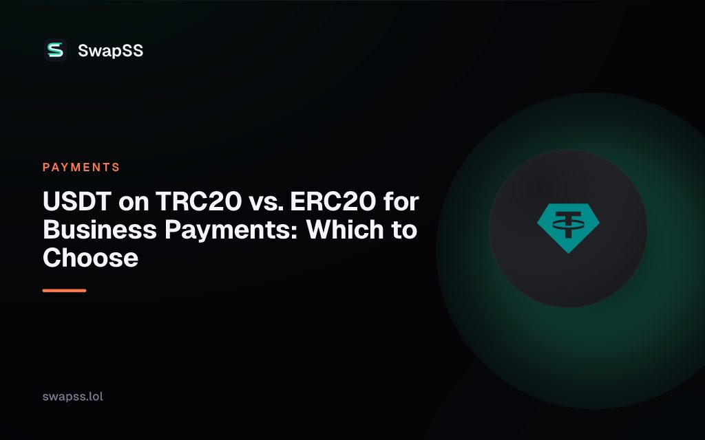 USDT on TRC20 vs. ERC20 for Business Payments: Which to Choose